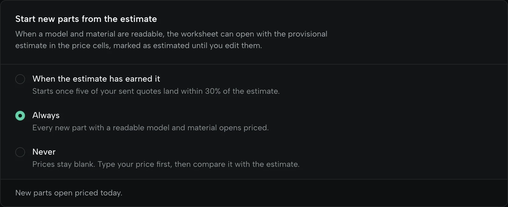 Start new parts from the estimate: When the estimate has earned it, Always (selected on the sample shop), or Never, prices stay blank.